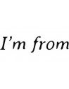 I'm from